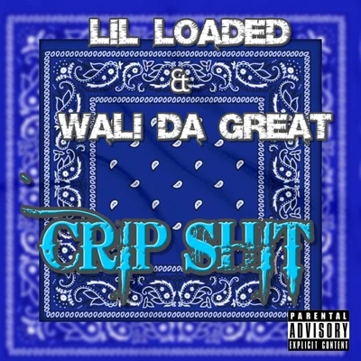 Crip Shit 专辑 Lil Loaded