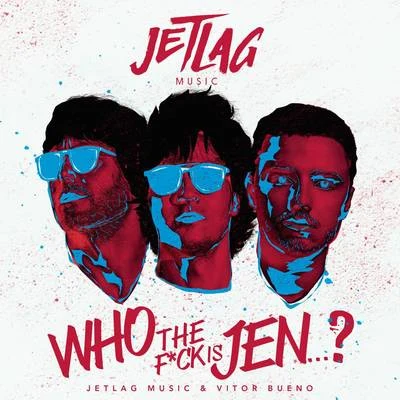 Who The F*ck Is Jenni? 專輯 Jetlag Music