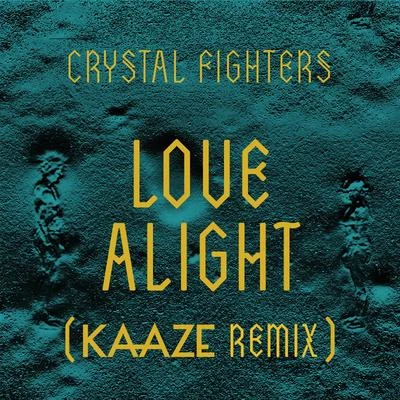 Love Alight (Kaaze Remix) 專輯 Nebbra/Crystal Fighters