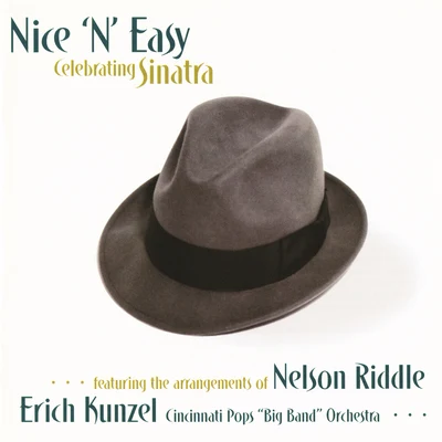 Nice N Easy: Celebrating Sinatra 專輯 Erich Kunzel