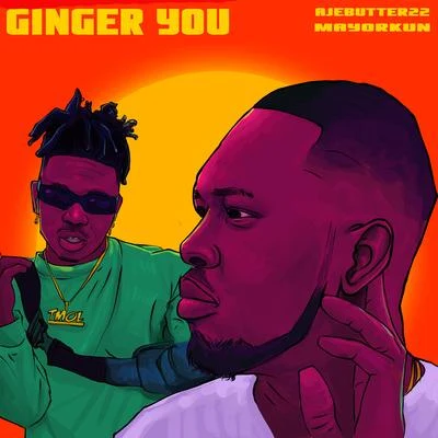 Ajebutter22Mystro Ginger You