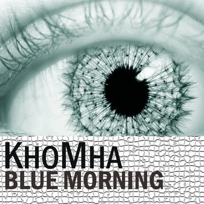 Blue Morning 專輯 KhoMha