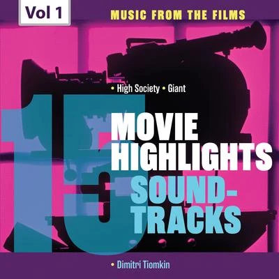 Dimitri Tiomkin Movie Highlights Soundtracks, Vol. 1