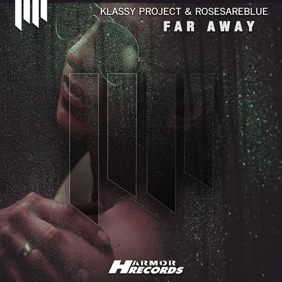 Far Away 專輯 Klassy Project/Atragun/Quintino & Blasterjaxx/Darren OBrien