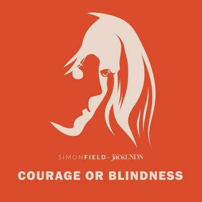 Courage or Blindness 专辑 JackLNDN