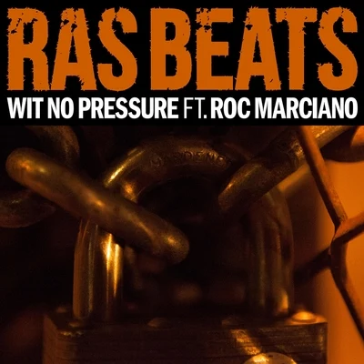 Wit No Pressure (feat. Roc Marciano) 專輯 Freddie Black/Ras Beats