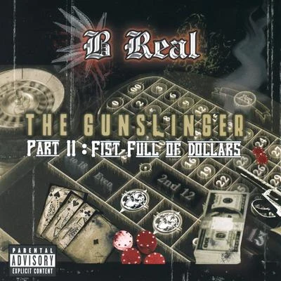 The Gunslinger, Pt. II: Fist Full of Dollars 專輯 B-Real/Berner