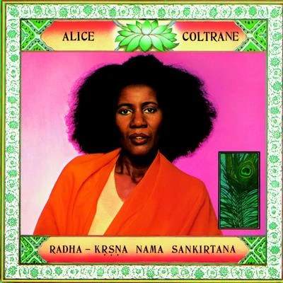 Radha-Krsna Nama Sankirtana 专辑 Alice Coltrane