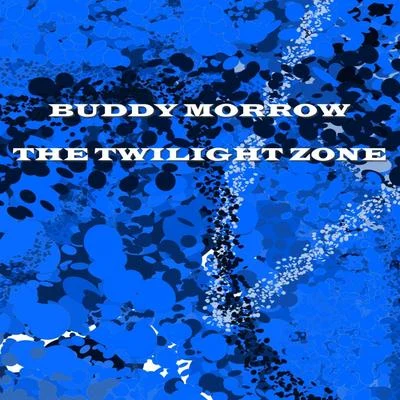 The Twilight Zone 专辑 Buddy Morrow