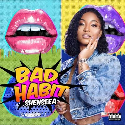 Bad Habit 專輯 Shenseea/Zac Jone$/Tessellated