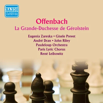 OFFENBACH, J.: Grande-Duchesse de Gerolstein (La) (Zareska, Prevet, Dran, Riley, Lacour, Paris Lyric Chorus, Pasdeloup Orchestra, Leibowitz) (1958) 專輯 André Dran/René Leibowitz/Jean Mollien/Jacques Offenbach/Bernard Demigny