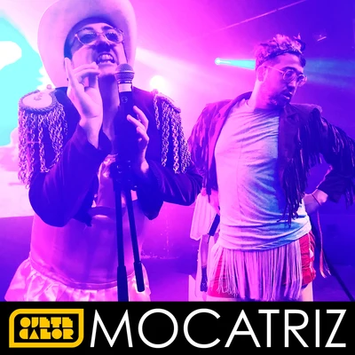 Mocatriz 专辑 Ojete Calor