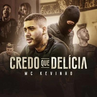 MC Kevinho Credo que delícia