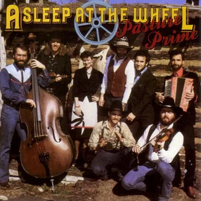 Pasture Prime 專輯 Asleep At The Wheel