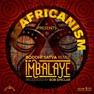 Imbalayé (Boddhi Satva Remix) 專輯 Bob Sinclar