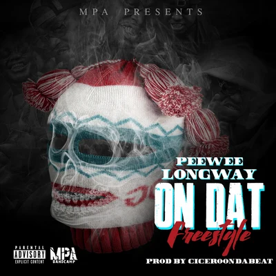 On Dat Freestyle 專輯 PeeWee Longway