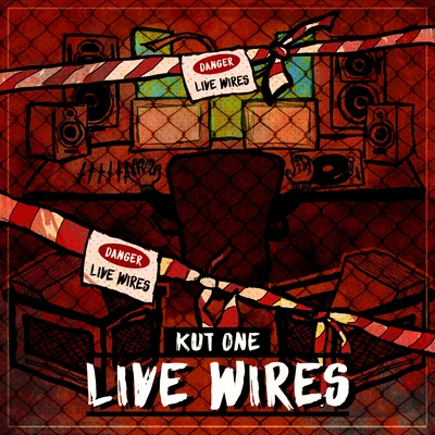 Live Wires 专辑 Kut One