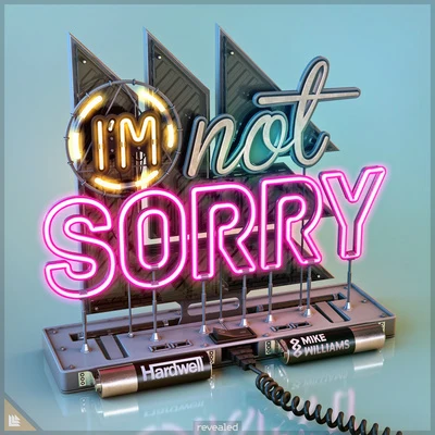 Im Not Sorry 專輯 Hardwell/Martin Garrix/DVBBS/Sam Smith/Deorro