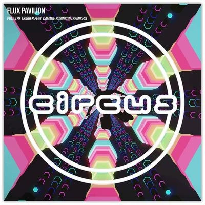 Pull The Trigger (Remixes) 專輯 Flux Pavilion