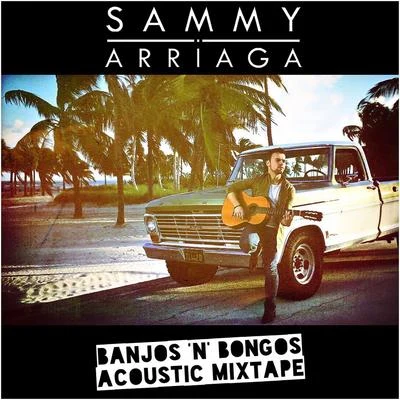 Banjos n Bongos (Acoustic Mixtape) 專輯 Ollie Joseph/Sammy Arriaga