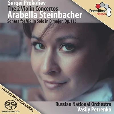 PROKOFIEV, S.: Violin Concertos Nos. 1 and 2Violin Sonata, Op. 115 (Steinbacher, Russian National Orchestra, Petrenko) 专辑 Arabella Steinbacher/Munich Radio Orchestra/Pinchas Steinberg