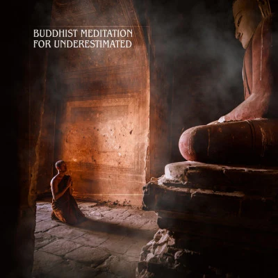 Buddhist Meditation for Underestimated: Yoga Music to Boost Self-Esteem and Gain Confidence 专辑 Sound Therapy Masters/Instrumental Jazz School/Celtic Chillout Relaxation Academy (Celtic, irish music)