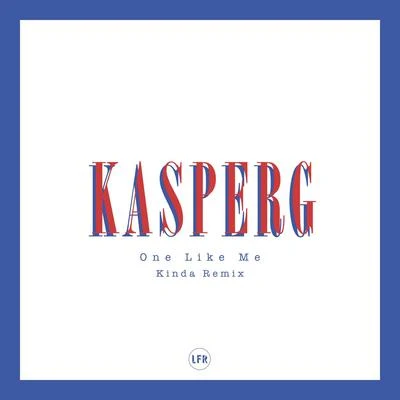 One Like Me (Kinda Remix) 專輯 Sedric Perry/KASPERG