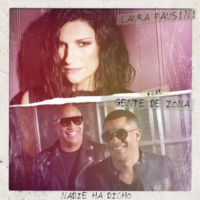 Nadie ha dicho (feat. Gente de Zona) 專輯 Laura Pausini/Coro/Otis Redding/Elaine Paige/Straight No Chaser