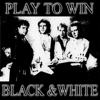 Play to Win 專輯 Black and White