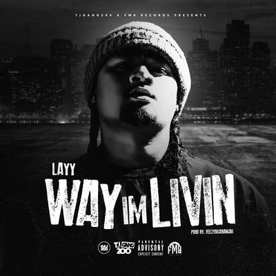 Way Im Livin 專輯 Layy/MBNEL