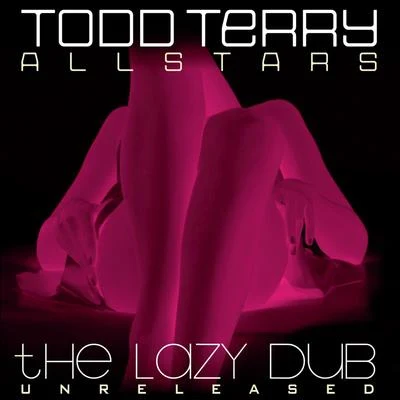 The Lazy DUB 专辑 Todd Terry All Stars