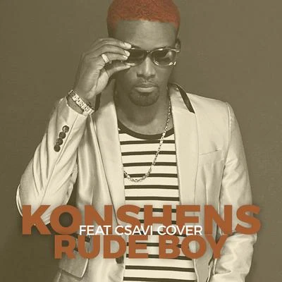 Rude Boy Feat Csavi 專輯 Konshens