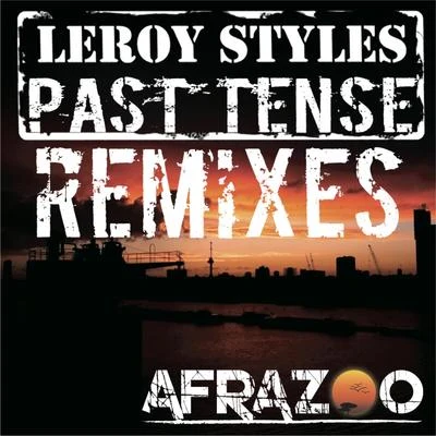 Leroy StylesFirst Choice Past Tense Remixes