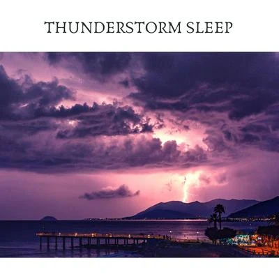 Thunderstorm Sleep 專輯 Thunderstorm Sound Bank/Thunderstorm