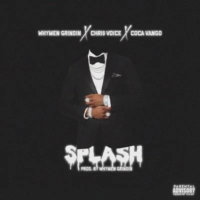 Splash 專輯 Whymen Grindin/Chris Voice/Skooly