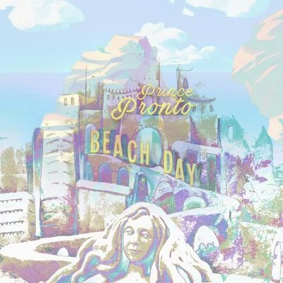 Beach Day 专辑 Prince Pronto