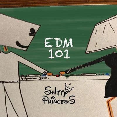 EDM 101 專輯 Shitty Princess/Katie Welch