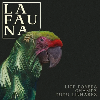 La Fauna 專輯 Lipe Forbes/Flávio Lemos/Pedro Almeida