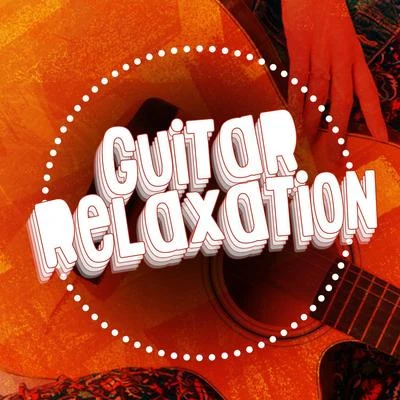 Guitar Relaxation 专辑 Guitar Masters