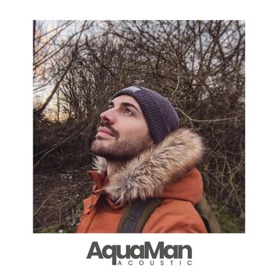 Aquaman (Acoustic) 專輯 Matt Johnson/Mateo Oxley