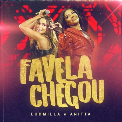 Favela chegou (Ao vivo) 專輯 LUDMILLA