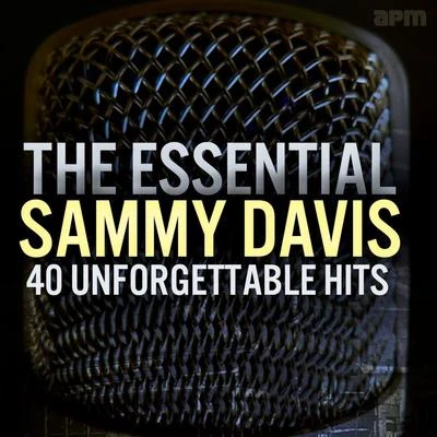 The Essential Sammy Davis - 40 Unforgettable Hits 專輯 Sammy Davis Jr.