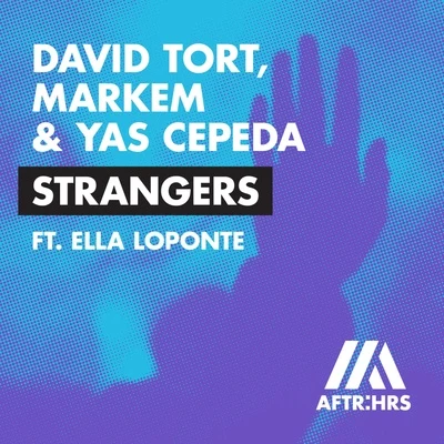 Strangers 专辑 David Tort/Eric Prydz/Steve Angello/Sebatian Ingrosso