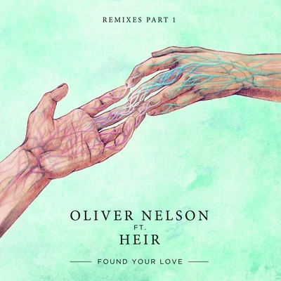 Found Your Love ( Remixes Pt. 1) 專輯 Oliver Nelson