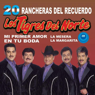 20 Rancheras del Recuerdo 專輯 Los Tigres del Norte