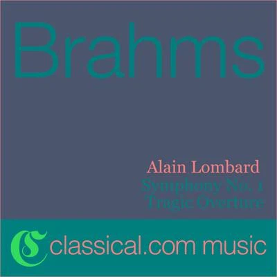 Johannes Brahms, Symphony No. 1 In C Minor, Op. 68 專輯 Alain Lombard