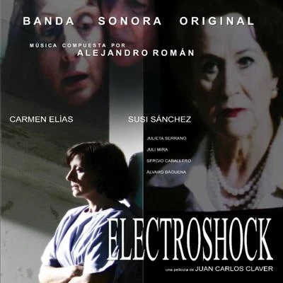 Electroshock (Original Motion Picture Soundtrack) 專輯 Alejandro Román/Sara Socas/Jorge Salan