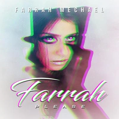 Farrah Please 專輯 Farrah Mechael