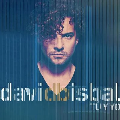 David Bisbal Tú Y Yo