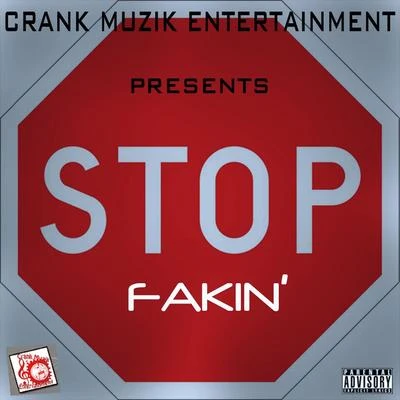 Stop Fakin (feat. Loc Tizwell, Uphilme & Shoboat) 專輯 Young Luchi/Chino Nino/Shoboat/Sosa Loc